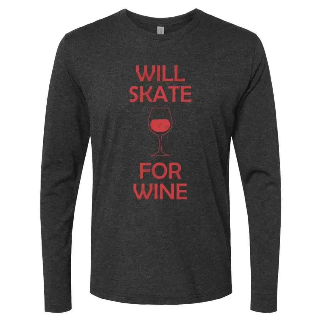 Will Skate For Wine Long Sleeve Crew